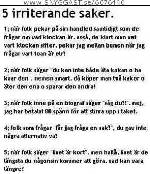 5 irriterande saker