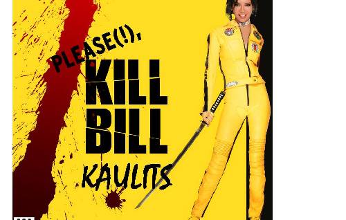 PLEAS KILL BILL KAULITS