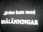 aaa juste det, JÄVLAS INTE ME OSS