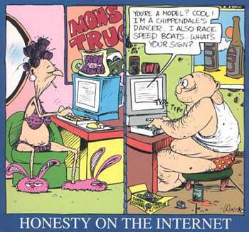 faran med internet dejter!

man vet alldrig om det är sant!