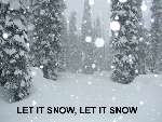 let it snow, let it snow,let it snow