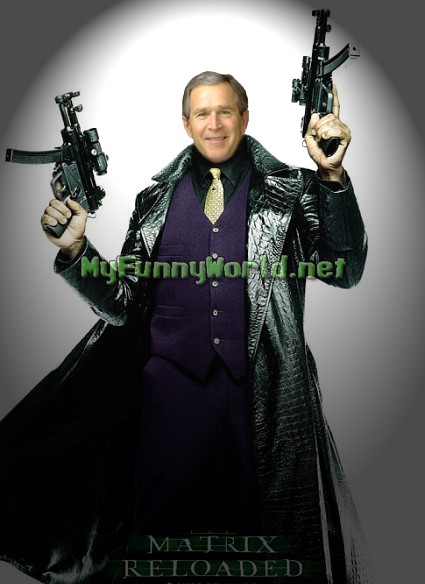 Bush is matrix guy