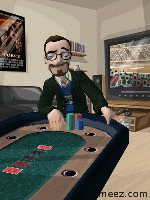 POker. Som jag trodde skulle bli en rörlig bild. Kolla bilden här http://images.meez.com/user15/01/01_10017628212.gif
