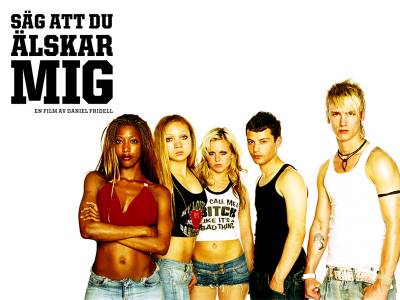 Säg               att                 du              älskar                mig                    !