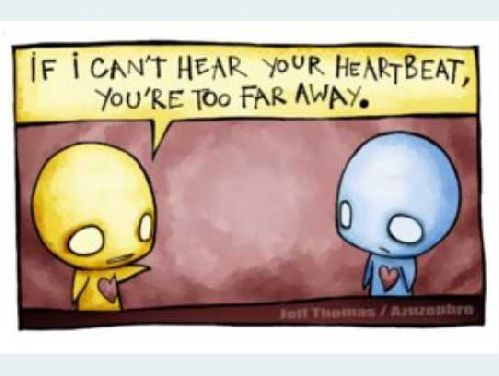 if i can´t hear your heartbeat you´re too far away1
