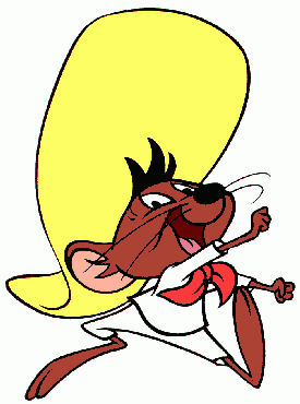 Speedy Gonzales!