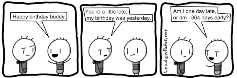You're late.