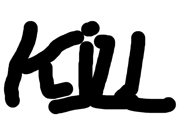 Kill