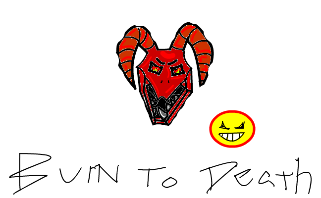 Burn.. BURN!