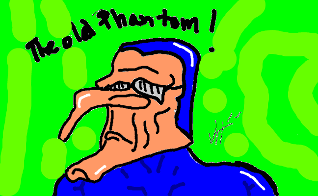 The old phantom!