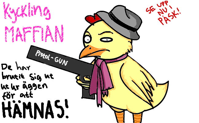 kycklingMAFFIAN!