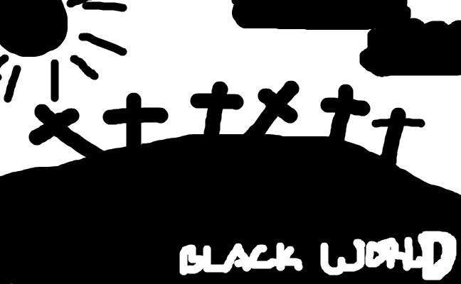 Black,Black World.