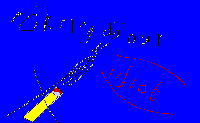 rökning dödar idiot