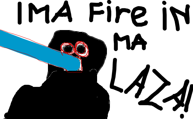 IMAFIREINMALAZER