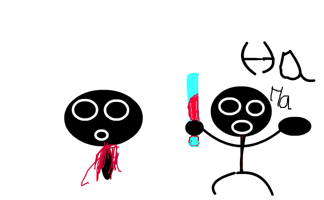 kill you ha ha ha
