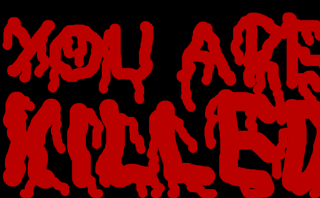 YOU ARE KILLED