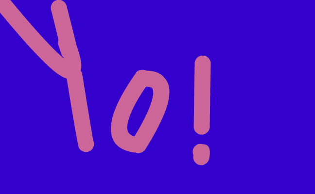 Yo!