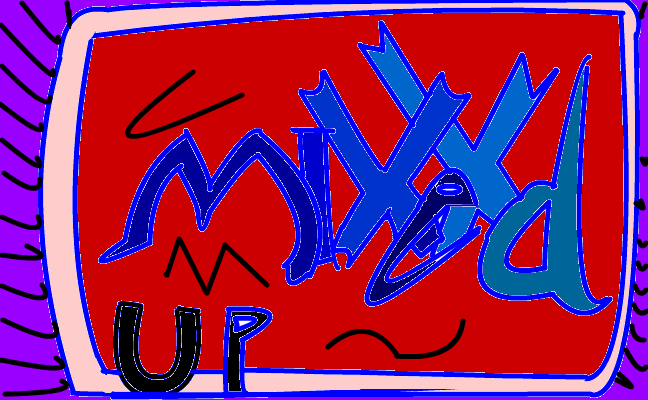 (_miXXed UP /\/\ ~