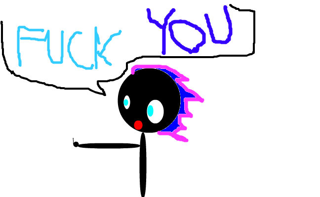 fuck yyyooouuuu!!!