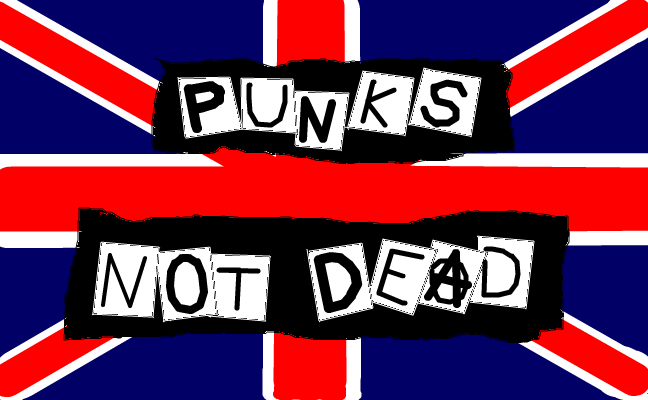 Punks not dead