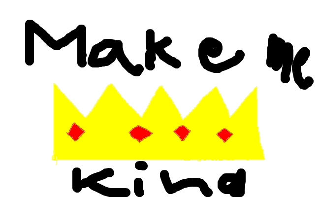 make me king