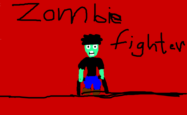 zombie fighter...
