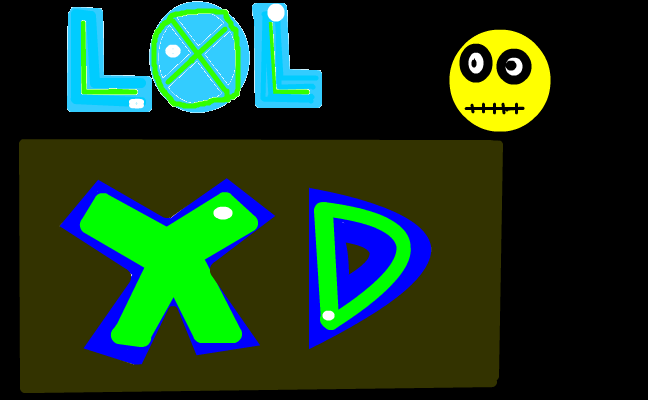 LOL and XD